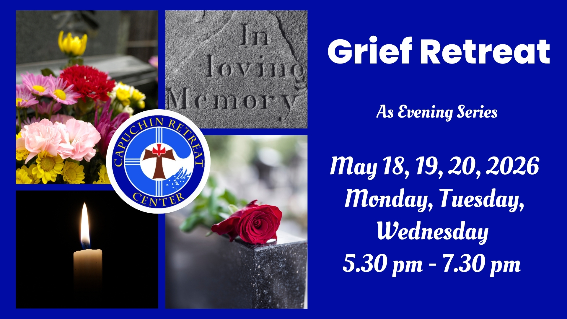 Grief Retreat as Evening Series